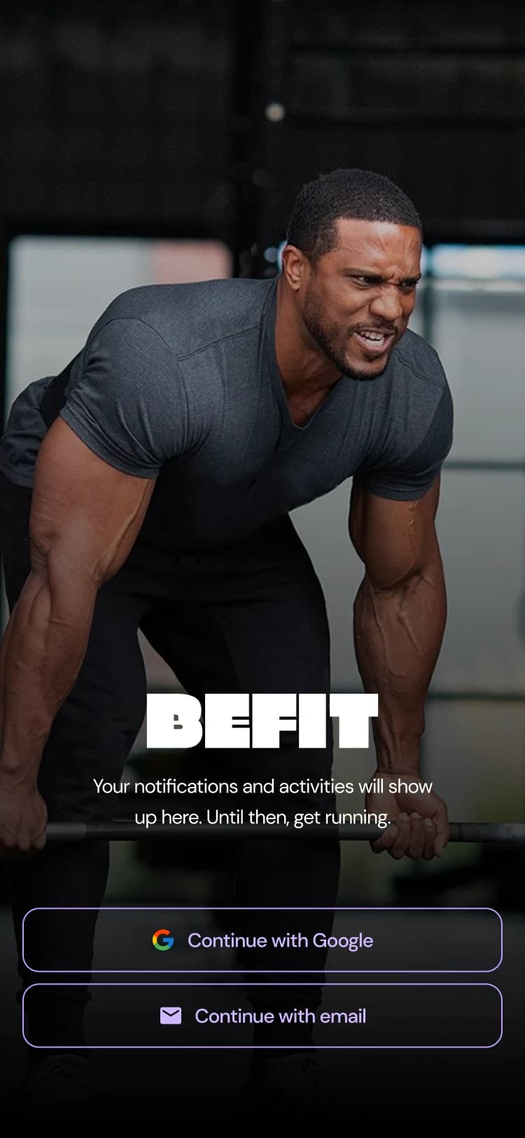 Welcome: BeFit logo over a photo of a man lifting, with Continue with Google and Continue with email